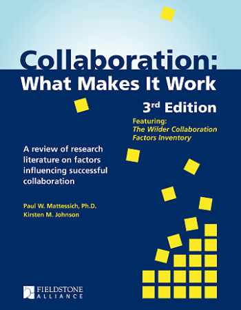 Collaboration: What Makes It Work by Paul Mattessich and Kirsten Johnson of the Wilder Foundation