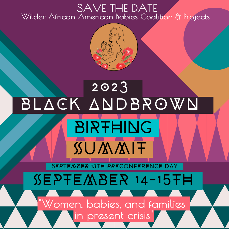 Black and Brown Birthing Summit- Save the Date
