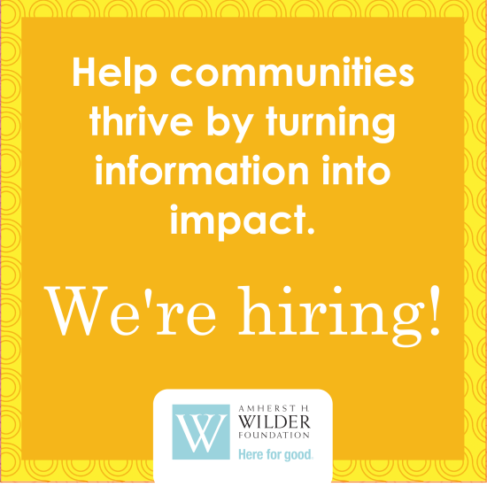 Yellow box with Wilder logo and the words "Help communities thrive by turning information into impact. We're hiring!"